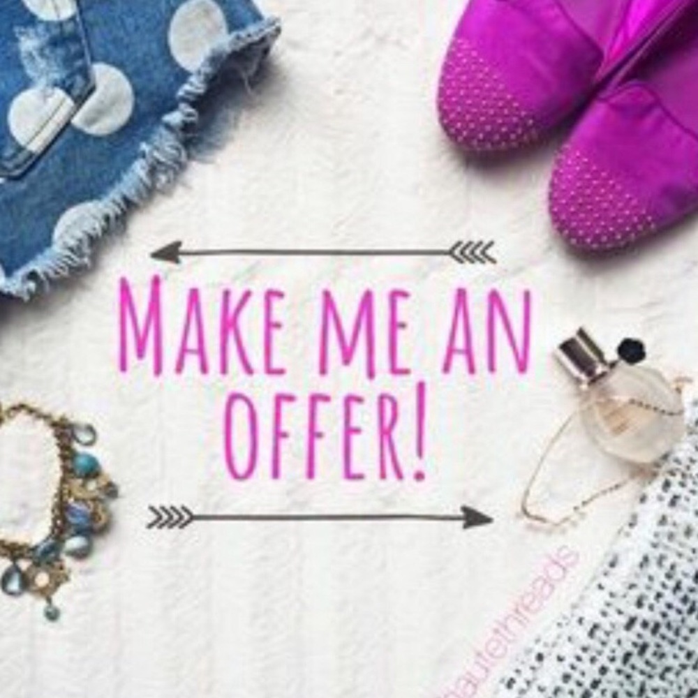 Make me a offer.